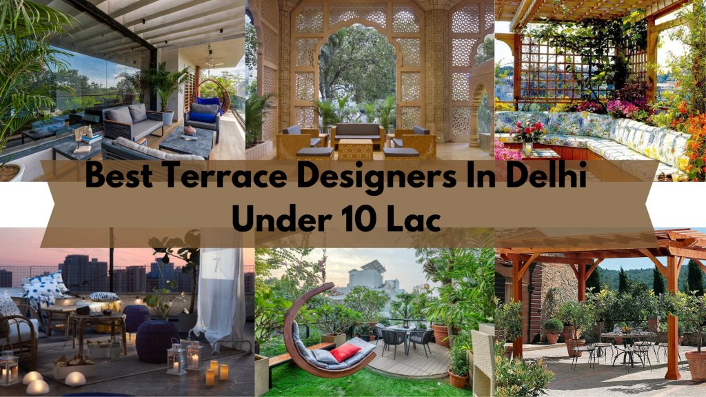 https://nirmanamm.com/blogs/terrace-designers-in-delhi-under-10-lac/