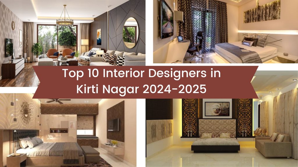 Top 10 interior designers in Kirti Nagar