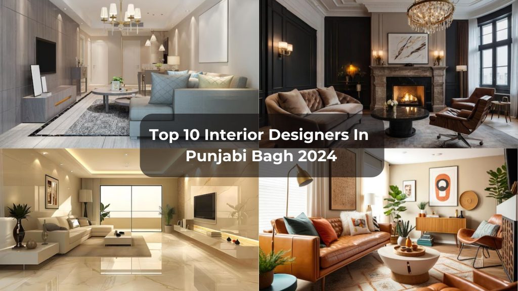 Top 10 Interior Designers In Punjabi Bagh