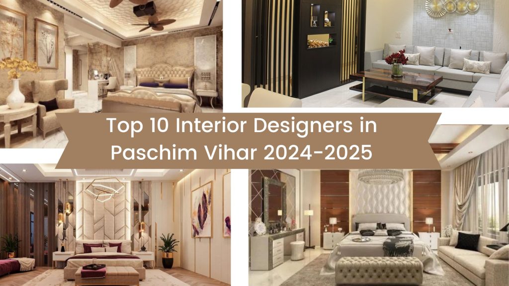 Top 10 interior designers in Paschim Vihar